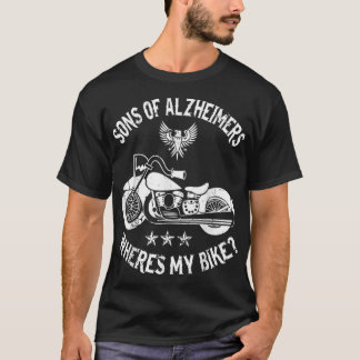 Biker Sons Alzheimers Wheres My Bike T Shirt