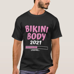 Bikini Body 2021 Gift Vacation Summer T Shirt