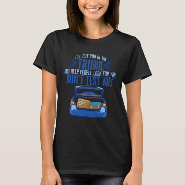 Bil bagageutrymme Sarksastiskt talesätt Gag Ironis T Shirt (Framsida)