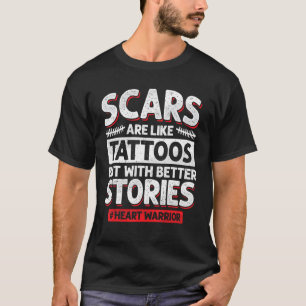 Bilar är som Tattoos Open Heart Surgery Recovery T Shirt