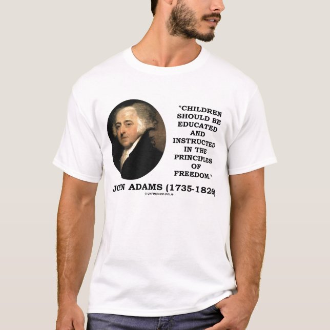 Bildada principer för John Adams barn av frihet T Shirt (Framsida)