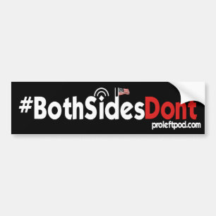 Bildekal - #BothSidesDont