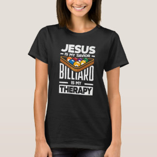 Biljardspelare Poolbiljard är min terapi T Shirt