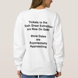 Biljetter Till Den Sjätte Stora Utrotningen SWEATS T Shirt