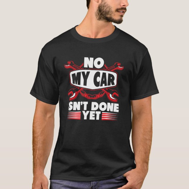 Biljusteringen nr Min bil är inte klar än T Shirt (Framsida)