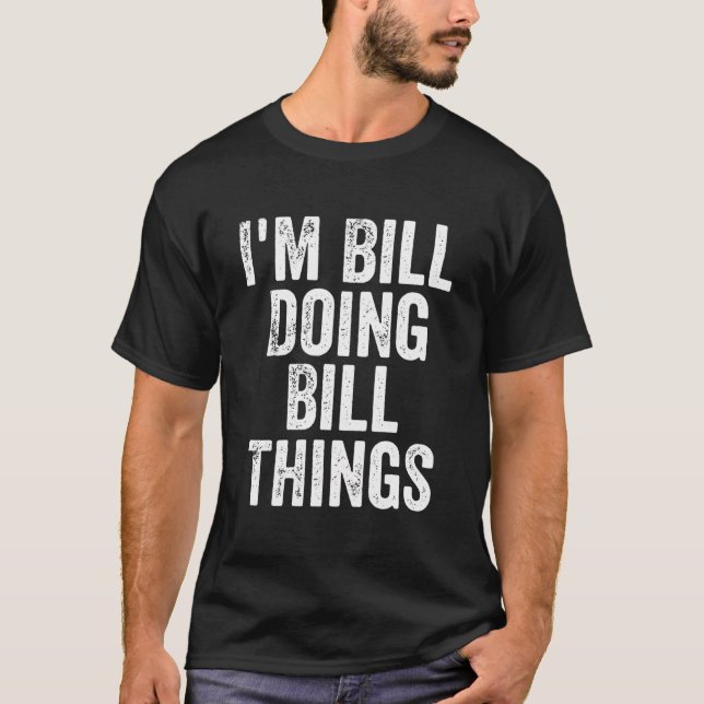 Bill Doing Bill Sak Shirt Personlig Firs T Shirt (Framsida)