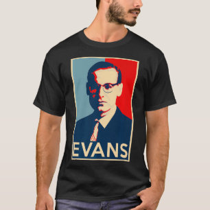 Bill Evans Hope Poster Underbarer av Jazz Historik T Shirt