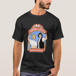 Bill Ted är utmärkt för varandra. T Shirt