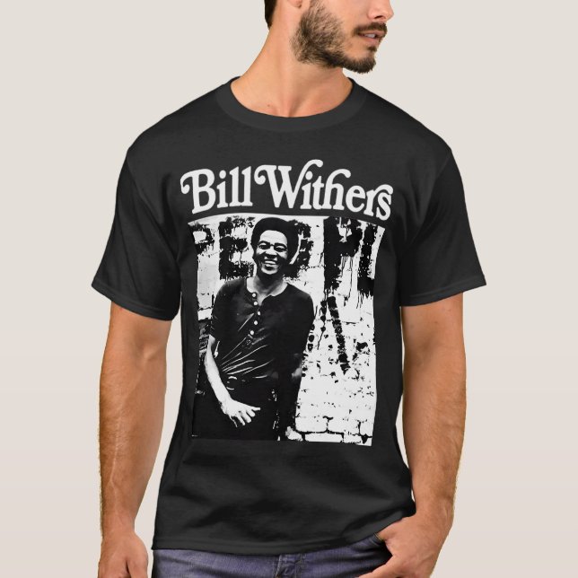 Bill Withers Classic T Shirt (Framsida)