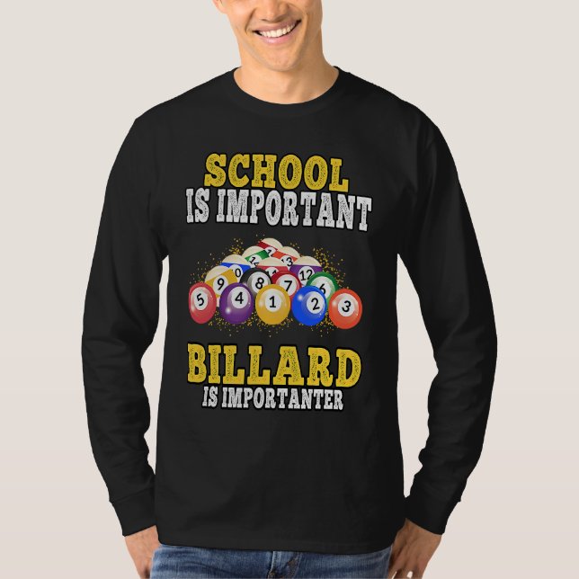 Billard is importanter pool Billiard Players T Shirt (Framsida)