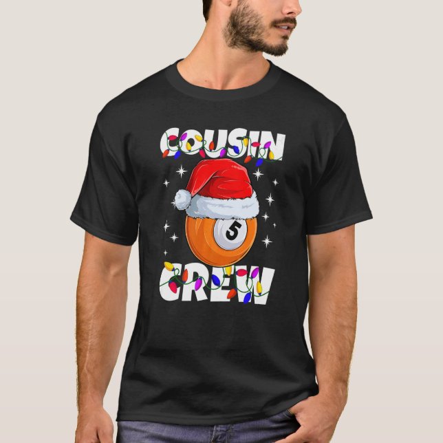 Billiard 5 Ball Play Pool Cousin Crew Christmas Li T Shirt (Framsida)