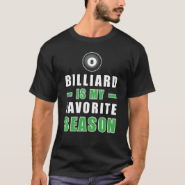 Billiard är min favorit säsong t shirt