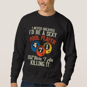 Billiard Bassäng Player jag har aldrig drömt om Bi Lång Ärmad Tröja