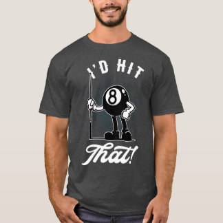Billiard Cue Sports Funny 8Boll i Bassäng T Shirt