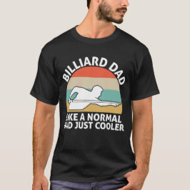 Billiard Pappa som en vanlig Pappa just Cooler T Shirt