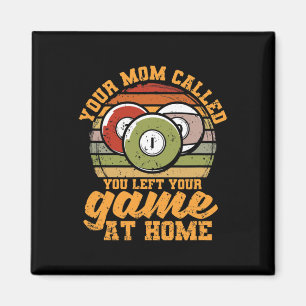 Billiard Player Mamma ringde när du Lämnade ditt s Magnet