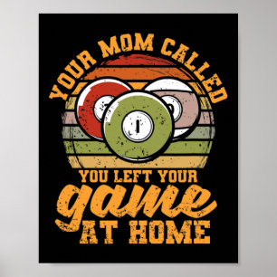 Billiard Player Mamma ringde när du Lämnade ditt s Poster