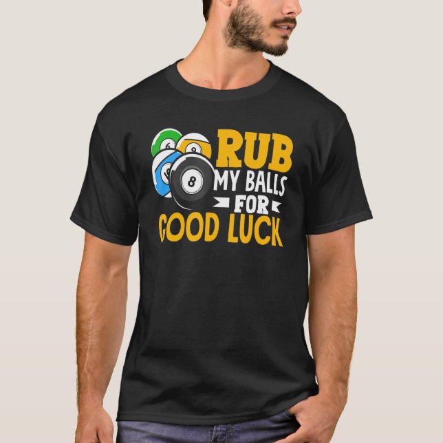 Billiard Rub My Bollar for Lycka till Snooker Play T Shirt (Framsida)