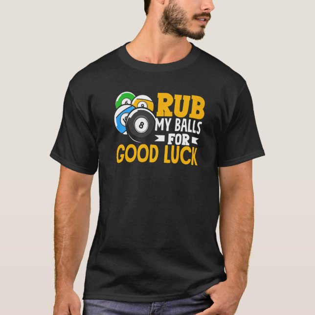 Billiard Rub My Bollar for Lycka till Snooker Play T Shirt (Framsida)