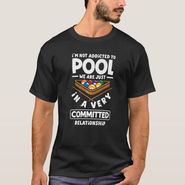 Billiard Snooker Player Beroende till Bassäng T Shirt (Framsida)