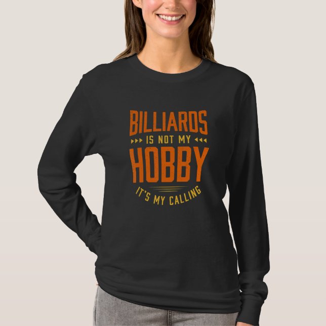 Billiards är inte min Hobby Ord-affisch. T Shirt (Framsida)