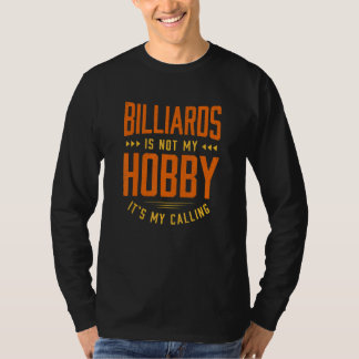 Billiards är inte min Hobby Ord-affisch. T Shirt