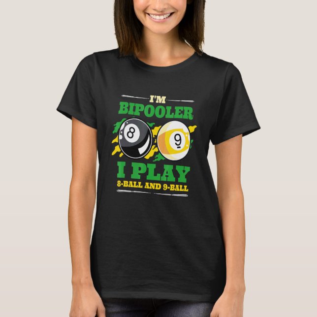 Billiards Bassäng Billiards jag är Bipooler 9 Boll T Shirt (Framsida)
