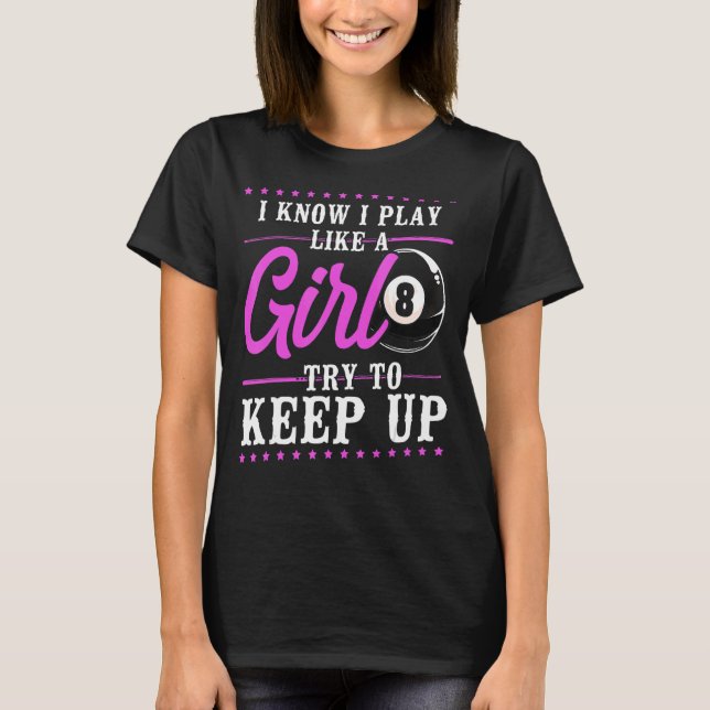 Billiards Bassäng Player Boll Girl Girl 8 Boll I K T Shirt (Framsida)