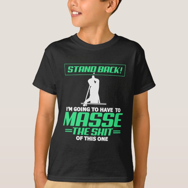Billiards Bassäng Player kommer att stå tillbaka f T Shirt (Framsida)