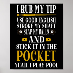 Billiards Bassäng-spelare.. Billiard I rubba min t Poster