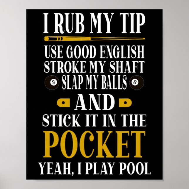 Billiards Bassäng-spelare.. Billiard I rubba min t Poster (Framsidan)