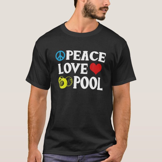 Billiards Funny Peace Kärlek Bassäng Citat Bassäng T Shirt (Framsida)