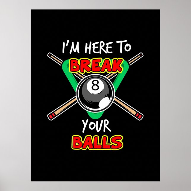 Billiards min nooker här för att bryta din Bollar Poster (Framsidan)