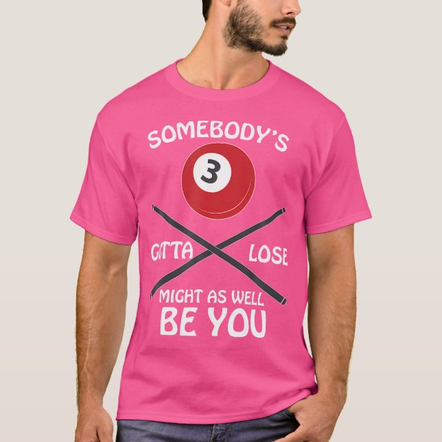 Billiards (någon måste förlora) t shirt (Framsida)