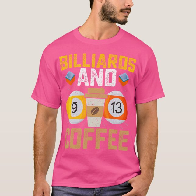 Billiards och Coffee Funny Bassäng Player Billiard T Shirt (Framsida)