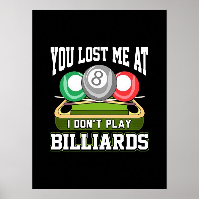 Billiards Player | Du Borttappadar mig på biljardp Poster (Framsidan)