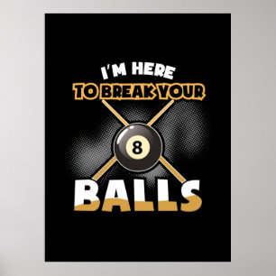 Billiards Player Jag är här för att bryta mot Bo Poster