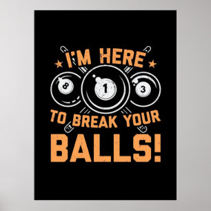 Billiards Player Jag är här för att leka med Bas Poster