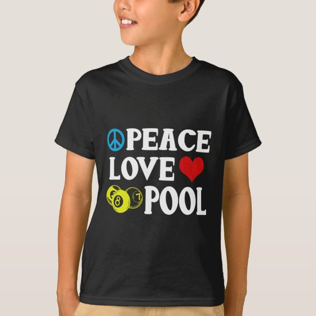 Billiards Shirt Funny Peace Kärlek Bassäng Quote B T (Framsida)