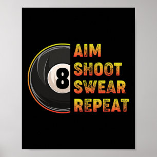 Billiards Syot Shoot Swear Repeat Bassäng Player Poster