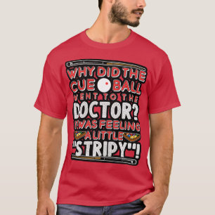 Billiards varför gick Cue Boll till Doktor T Shirt