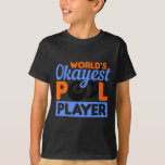 Billiards Worlds Okayest Bassäng Player 8 l 1 T Shirt<br><div class="desc">Billiards Worlds Okayest Bassäng Player 8 l 1</div>