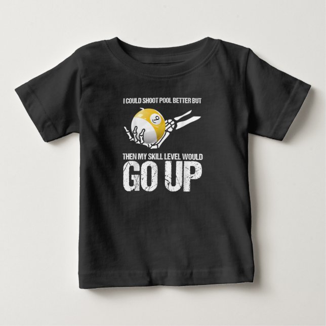 Billiardspelaren jag kunde skjuta Bassäng bättre T Shirt (Framsida)