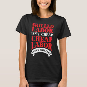 Billigt för kompetent arbetskraft t shirt