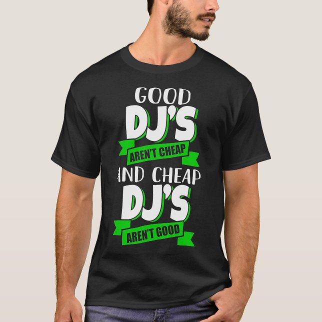Billigt- och Billigt-DJ:er bra Funny Gift-idé T Shirt (Framsida)