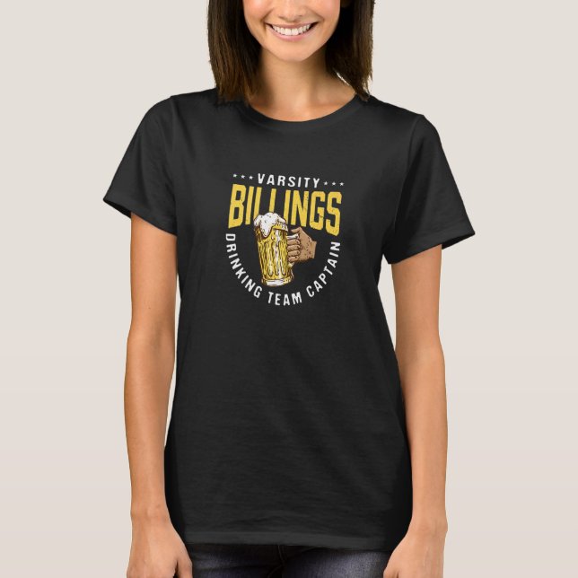 Billings Drinking Team kapten Beer Humor T Shirt (Framsida)