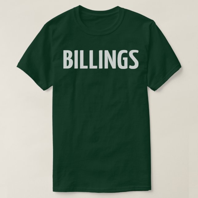 Billings Montana tog upp mig 1 T Shirt (Design framsida)