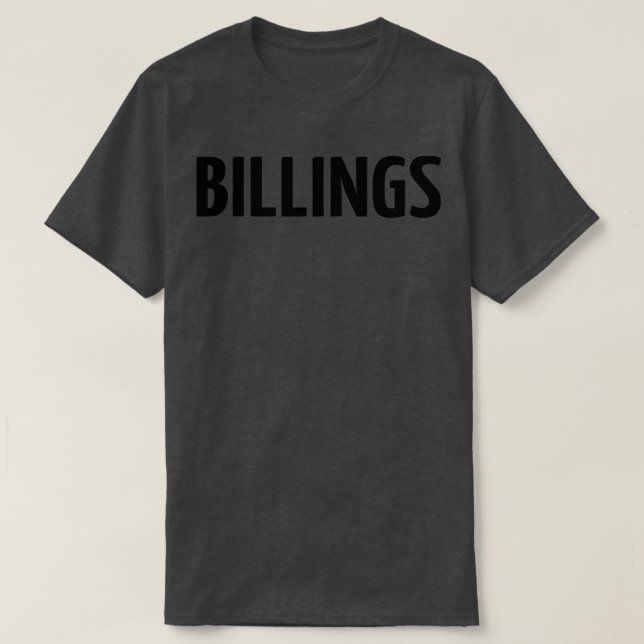 Billings Montana tog upp mig T Shirt (Design framsida)