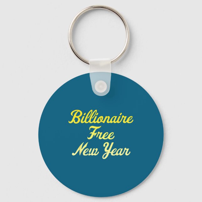 Billionaire , New Year, Hapness, Simple Joys  Nyckelring (Framsida)