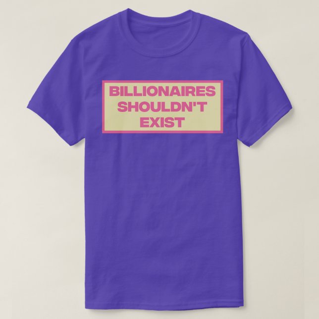 Billionaires bör finnas kvar2 t shirt (Design framsida)